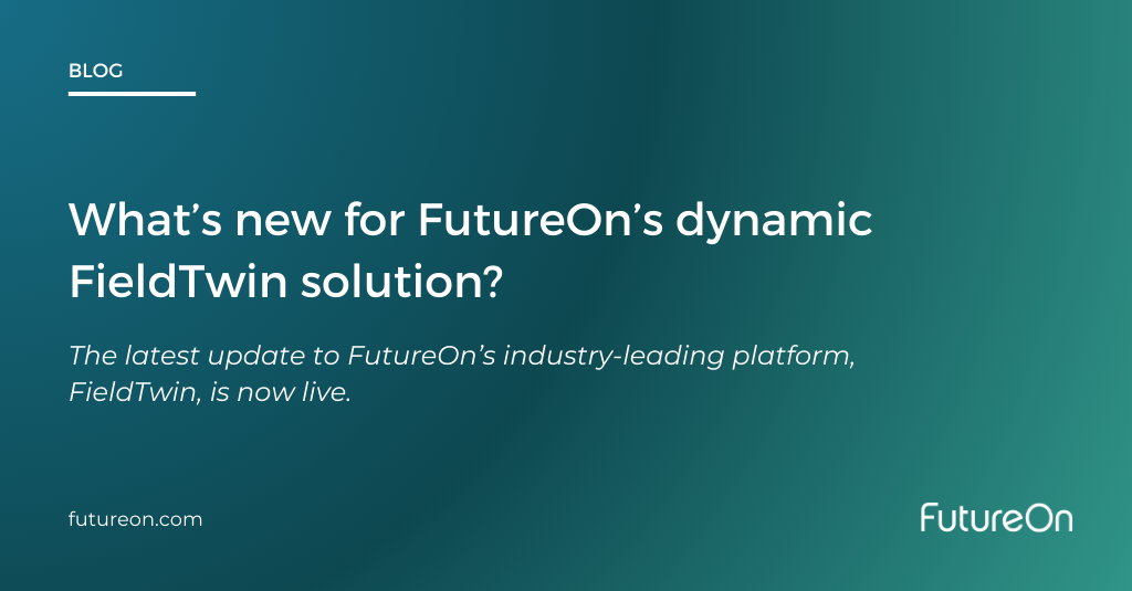 Blog header image for the post 'What's new for FutureOn's dynamic FieldTwin solution?